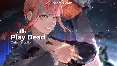 Play Dead - Chainsaw Man Relaxing Music For Study, Anime No Stress Music, Anime Chill Music, Maki