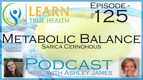 Metabolic Balance - Sarica Cernohous & Ashley James - #125