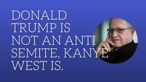 Donald Trump is not an antisemite, Kanye West is.