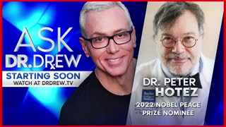 Dr. Peter Hotez – Nobel Peace Prize Nominee for COVID-19 Vaccine Research – LIVE on Ask Dr. Drew