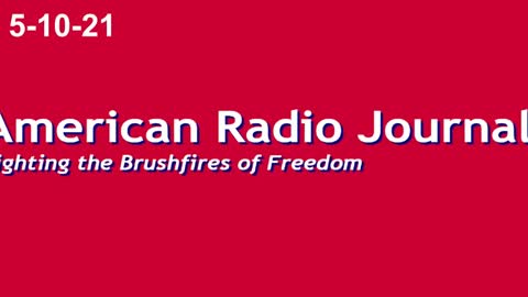 American Radio Journal 5-10-21