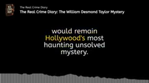Hollywood's Silent Secrets - The Unsolved Case of William Desmond Taylor