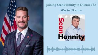 Steube Joins The Sean Hannity Radio Show to Discuss The War in Ukraine