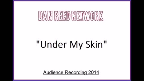 Dan Reed Network - Under My Skin (Live in Malmo, Sweden 2014) Audience