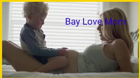 Bay love mom