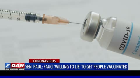 Sen. Paul: Fauci ‘willing to lie’ to get people vaccinated