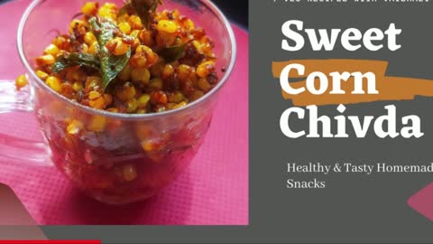 Sweet Corn Chivda Recipe