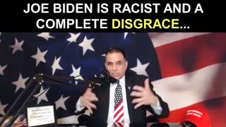 Joe Biden is Racist and a Complete Disgrace...