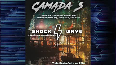 Camada 5 Episodio 61 @ Shock Wave Radio
