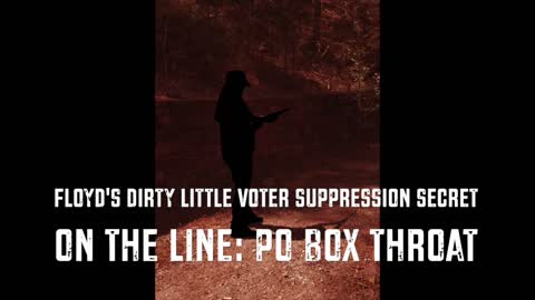 E1 S2 Floyd's Dirty Little Voter Suppression Secret