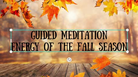 Guided Meditation - Welcome the Fall Energy