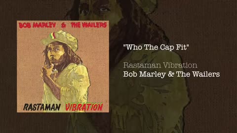 Who The Cap Fit (1976) - Bob Marley & The Wailers