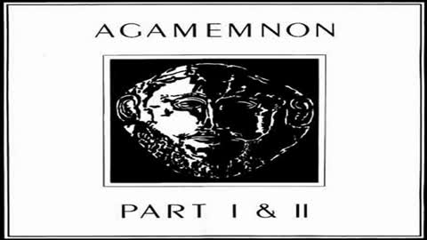 AGAMEMNON, PART I & II (1981)