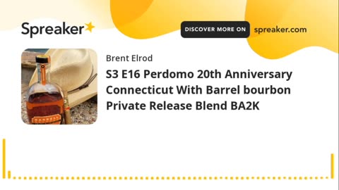 S3 E16 Perdomo 20th Anniversary Connecticut With Barrel bourbon Private Release Blend BA2K