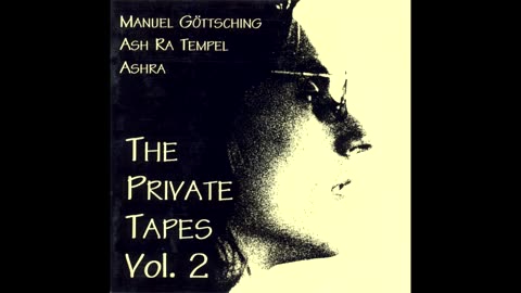 The Private Tapes Vol. 2 - Manuel Göttsching/Ashra/Ash Ra Tempel