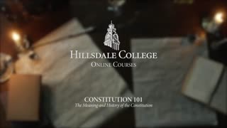 Constitution 101 - Lecture 1 – Hillsdale College - Understand your foundational rights - Links Below