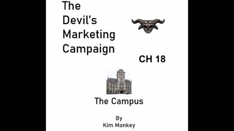 The Devil's Marketing Campaign - The Campus Ch 18