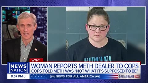 Woman calls police to report her drug dealer for bad quality meth