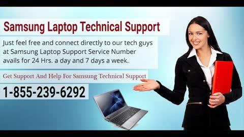 Dial @1-855-239-6292 for Online Samsung Laptop Customer Support