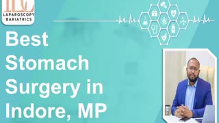 Best Stomach Surgery in Indore, MP | Dr. Achal Agrawal