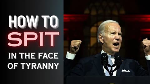 How to Spit in the Face of Tyranny