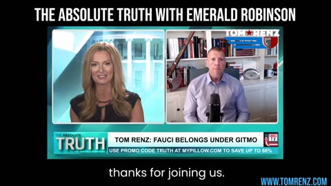 Fauci for GITMO - The Absolute Truth with Emerald Robinson, Tom Renz