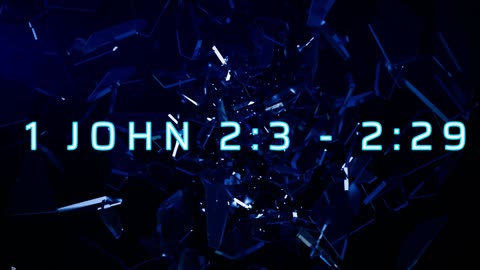 1 John 2: 3- 3:29