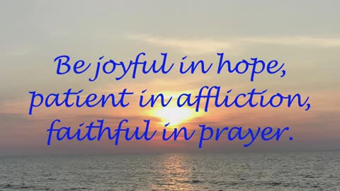Faithful in Prayer - Romans 12:12