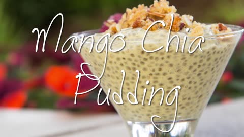 Mango Chia Seed Pudding - Easy Blender Recipe