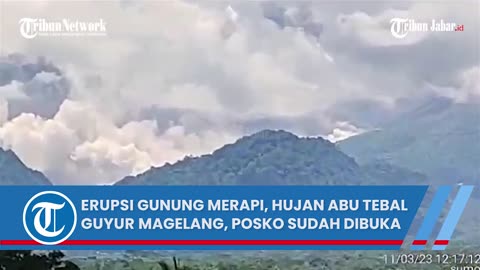 update Latest Merapi eruption again Showered with thick ash 11 March 2023