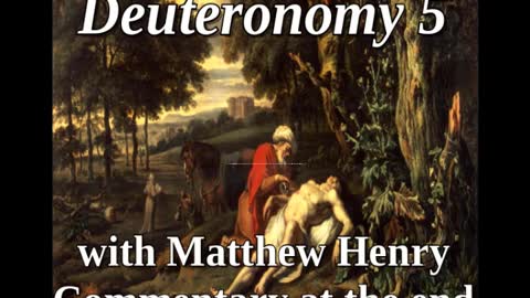 📖🕯 Holy Bible - Deuteronomy 5 with Matthew Henry Commentary at the end.
