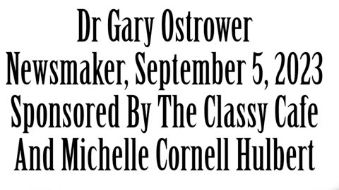 Wlea Newsmaker, September 5, 2023, Dr Gary Ostrower