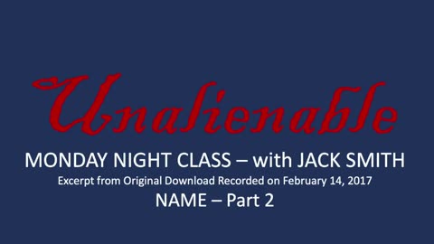 THE NAME (pt 2) Monday Night Class w/Jack Smith