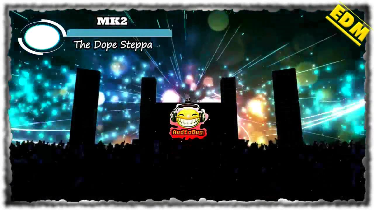 MK2 The Dope Steppak EDM NC #edm #audiobug71 #nc