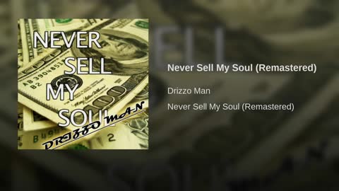 Drizzo Man - Never Sell My Soul