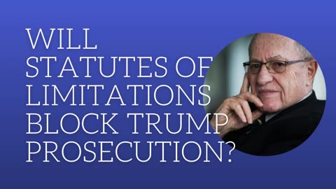 Will statutes of limitations block Trump prosecution?