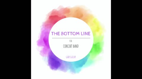 THE BOTTOM LINE – (Concert Band Program Music)
