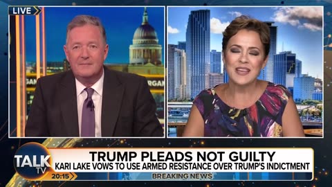 Piers Morgan takes on Kari Lake over her assertion of Trump's innocence