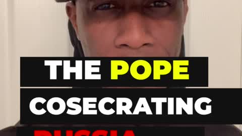 Why Did the Pope Consecrate Russia To Mary?