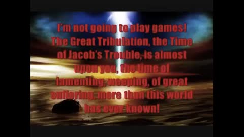 Prophecy 118 - Beware The Great Tribulation Is A Breath Away