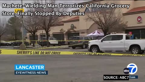 Machete-Wielding Man Terrorizes California Grocery Store, Finally Stopped By Deputies