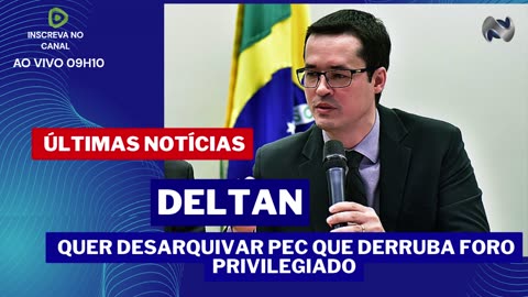 DELTAN QUER DESARQUIVAR PEC QUE DERRUBA FORO PRIVILEGIADO