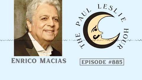 Enrico Macias Interview on The Paul Leslie Hour
