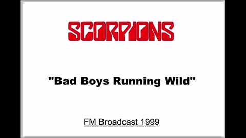 Scorpions - Bad Boys Running Wild (Live in San Bernadino, California 1999) FM Broadcast