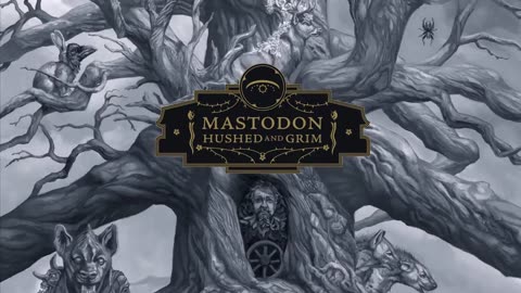 MASTODON _HUSHED AND GRIM_ FULL ALBUM HD