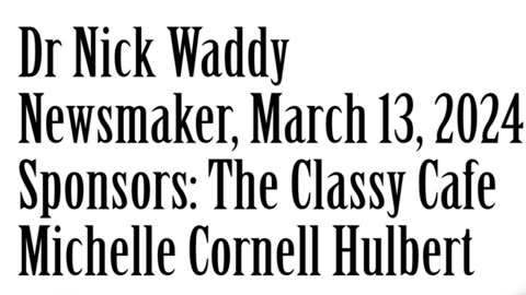 Wlea Newsmaker, March 13, 2024, Dr. Nick Waddy