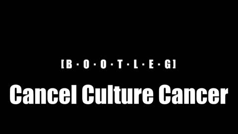 Cancel Culture Cancer