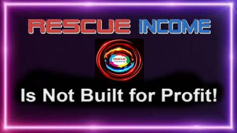 Rescue Income Brief Overview