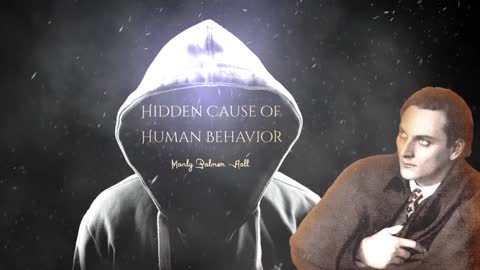 Hidden Cause of Human Behavior By Manly Palmer Hall