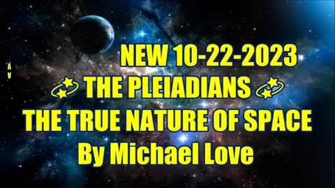 💫 THE TRUE NATURE OF SPACE - THE PLEIADIANS 💫